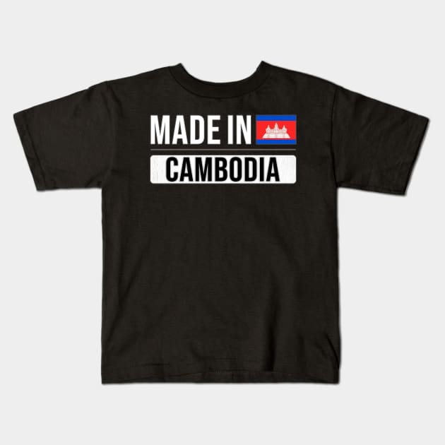 Made In Cambodia - Gift for Cambodian With Roots From Cambodia Kids T-Shirt by Country Flags